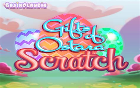 Gifts Of Ostara Scratch Slot - Play Online
